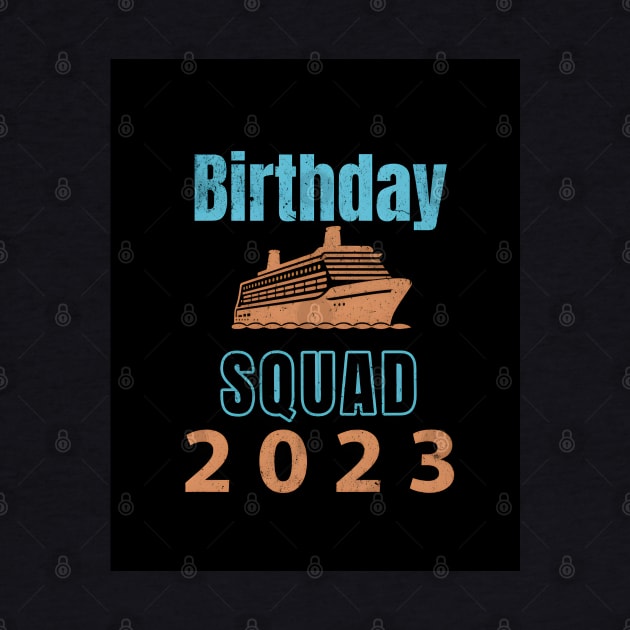 Cool Birthday Cruise Squad 2023 by VisionDesigner